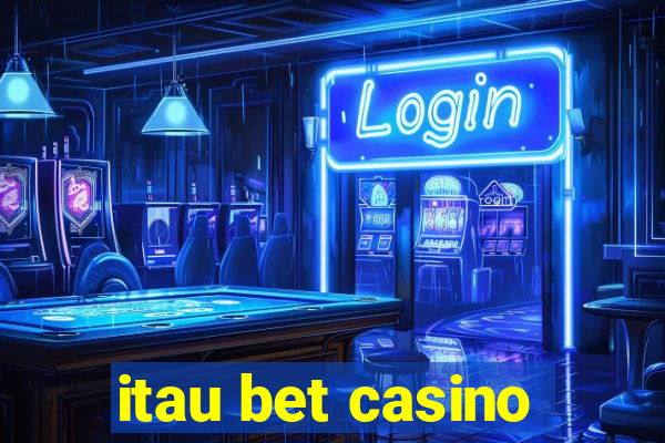 itau bet casino